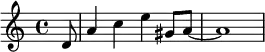 
{ \relative c' { \time 4/4 \partial8 d8 a'4 c e gis,8 a~ a1 } }
