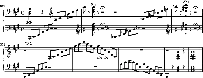 
    {
      #(set-global-staff-size 18)
      \new PianoStaff <<
        \new Staff <<
            \set Score.currentBarNumber = #349
            \bar ""
            \new Voice \relative c' {
                \clef bass \key a \major \time 4/4
                \once \stemUp a4 r \clef treble \omit TupletNumber \tuplet 3/2 { a8 cis e } \tuplet 3/2 { a cis e }
                a8 r \ottava #1 <cis e a> \ottava #0 r r2\fermata
                r2 \tuplet 3/2 { bes,,8 d f } \tuplet 3/2 { bes d f }
                bes8 r \ottava #1 <d gis! d'> \ottava #0 r r2\fermata \break
                r2 \tuplet 3/2 { a,,8 cis e } \tuplet 3/2 { a cis e }
                \tuplet 3/2 { a cis e } \tuplet 3/2 { cis a e } \tuplet 3/2 { a_\markup { \italic "dimin." } e cis } \tuplet 3/2 { a e cis }
                R1
                r2 <a cis e a>4 r 
                <a cis e a>1
                }
            \new Voice \relative c {
                \clef bass \key a \major \time 4/4
                \once \stemDown <cis e>4\pp
                }
            >>
        \new Staff <<
            \relative c, {
                \clef bass \key a \major \time 4/4
                \omit TupletNumber \tuplet 3/2 { a8 \sustainOn cis e } \tuplet 3/2 { a cis e } r2
                \clef treble r4 <a' cis e a>8 r r2\fermata
                \clef bass \tuplet 3/2 { bes,,,8 d f } \tuplet 3/2 { bes d f } r2
                \clef treble r4 <bes' d gis!>8 r r2\fermata
                \clef bass \tuplet 3/2 { a,,,8 cis e } \tuplet 3/2 { a cis e } r2
                R1
                \tuplet 3/2 { a8 cis e } \tuplet 3/2 { cis a e } \tuplet 3/2 { a e cis } \tuplet 3/2 { a e cis }
                a4 r <a' cis e> r 
                <a cis e>1 \bar "|."
                }
            >>
    >> }
