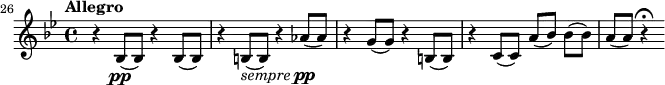  {
    \relative c' { \time 4/4 \key bes \major \tempo Allegro \set Score.currentBarNumber = #26
        \bar ""
        r4 bes8(\pp bes) r4 bes8( bes)
        r4 b8(_\markup { \italic sempre \dynamic pp } b) r4 aes'8( aes)
        r4 g8( g) r4 b,8( b)
        r4 c8( c) a'[( bes]) bes[( bes])
        a( a) r4\fermata
    }
}
