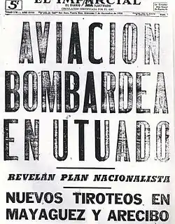 Image 14El Imparcial headline: "Aviation (US) bombs Utuado" during Nationalist revolts. (from History of Puerto Rico)