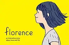 A cartoon pale girl with black hair looks to the left. "Florence: an interactive story about love and life" lefthand side. There is a yellow background.