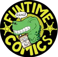 An angry dinosaur holding a comic and saying "Rahg!" It is surrounded by a black circle with the words "Funtime Comics" in yellow with two sheriff badge-style stars on either side