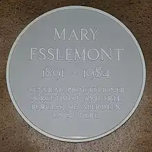 Plaque to commemorate Esslemont on Beechgrove Terrace, "Mary Esslemont 1891-1984 General Practitioner, Soroptimist and Free Burgess lived here"