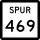 State Highway Spur 469 marker