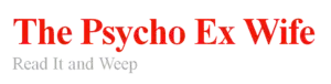 Logo of the ThePsychoExWife.com Web site