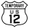 Temporary U.S. Route 12 marker