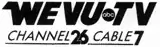 The stylized text W E V U - T V, with the dash replaced by the ABC network logo, and beneath the words "Channel 26, Cable 7"