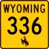 Wyoming Highway 336 marker