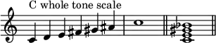 
{
\override Score.TimeSignature #'stencil = ##f
\relative c' { 
  \clef treble 
  \time 6/4 c4^\markup { "C whole tone scale" } d e fis gis ais \time 4/4 c1 \bar "||"
  \time 4/4 <c, e gis bes>1 \bar "||"
} }
