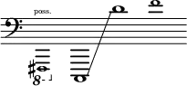 
    {
      \new Staff \with { \remove "Time_signature_engraver" }
      \clef bass \key c \major \cadenzaOn
      \ottava #-1 \tweak font-size #-2 fis,,,1 \finger \markup \text "poss."
      \ottava #0  c,,1 \glissando d'1
      \tweak font-size #-2 f'1
    }
  