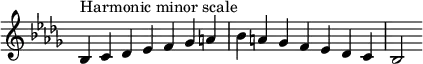  {
\omit Score.TimeSignature \relative c' {
  \key bes \minor \time 7/4 bes^"Harmonic minor scale" c des es f ges a bes a ges f es des c bes2
} }

